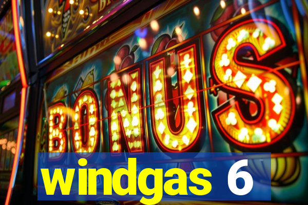 windgas 6