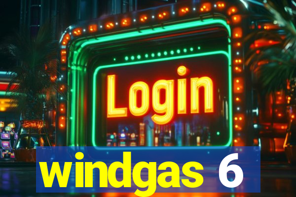 windgas 6