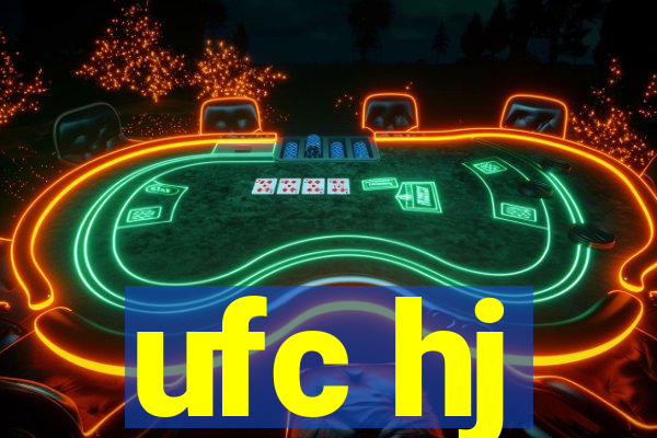 ufc hj