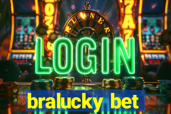 bralucky bet