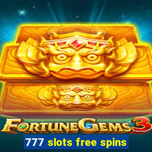 777 slots free spins