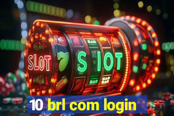 10 brl com login