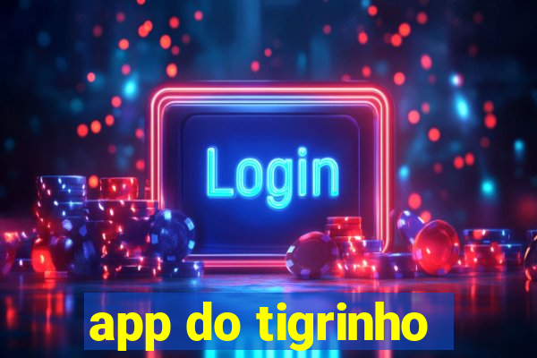 app do tigrinho