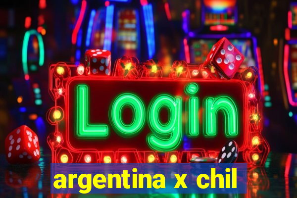 argentina x chil