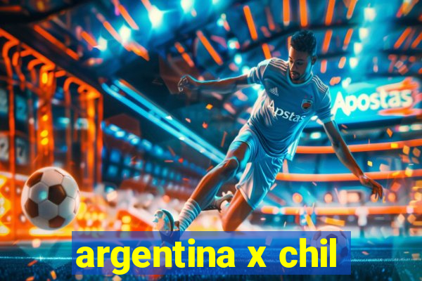 argentina x chil