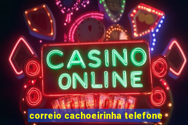 correio cachoeirinha telefone