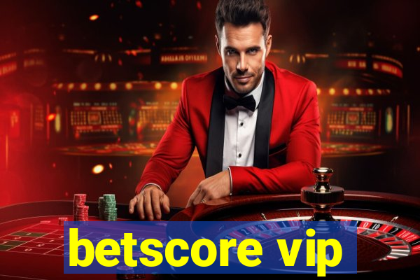 betscore vip