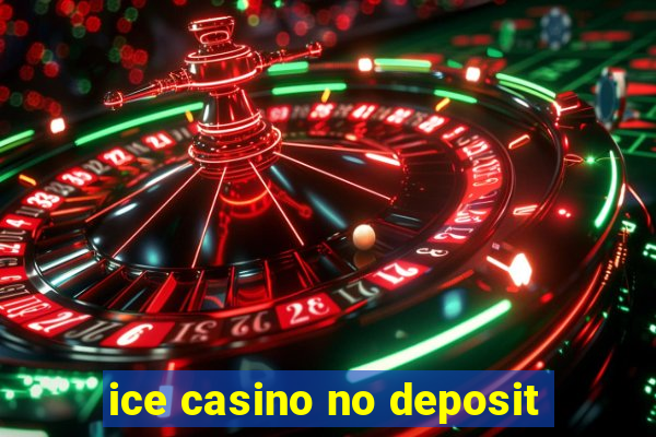 ice casino no deposit