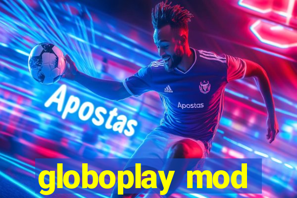 globoplay mod