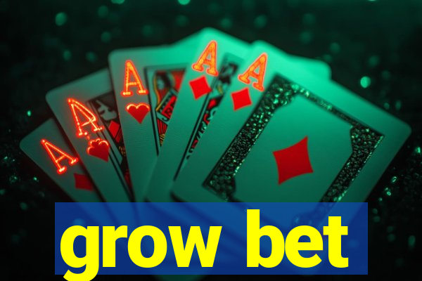 grow bet