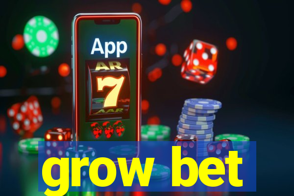 grow bet