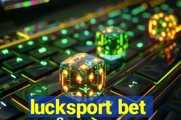 lucksport bet