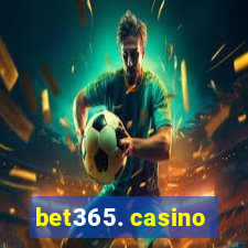 bet365. casino