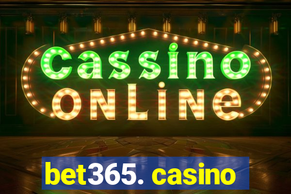 bet365. casino