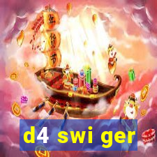 d4 swi ger