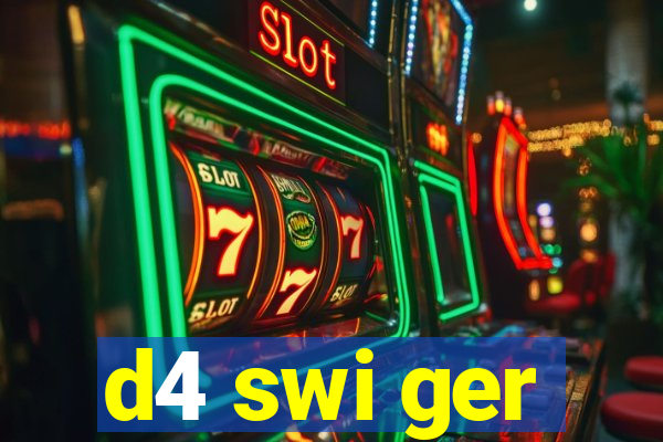 d4 swi ger