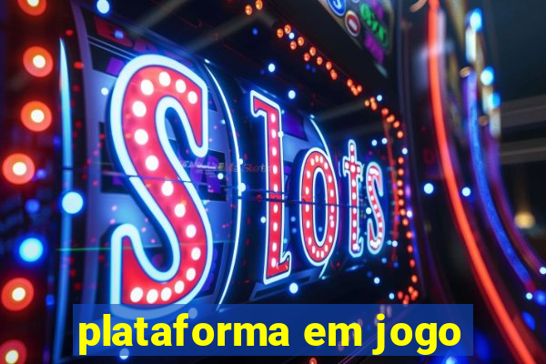 plataforma em jogo