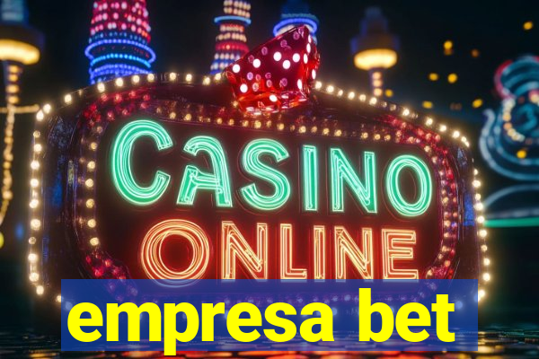 empresa bet