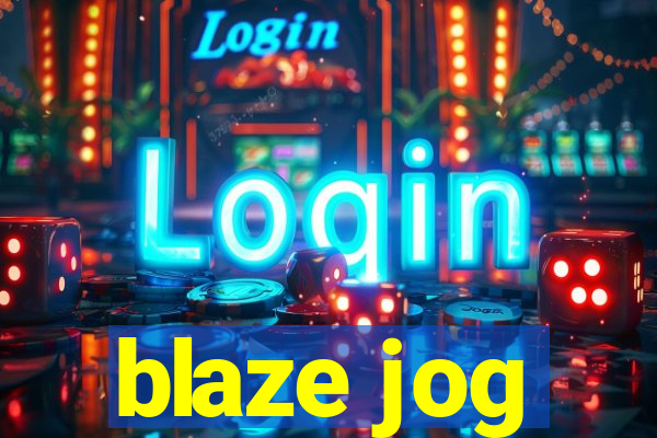 blaze jog