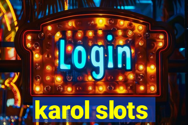 karol slots