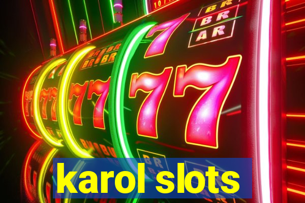 karol slots