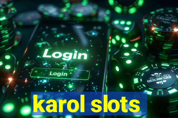 karol slots