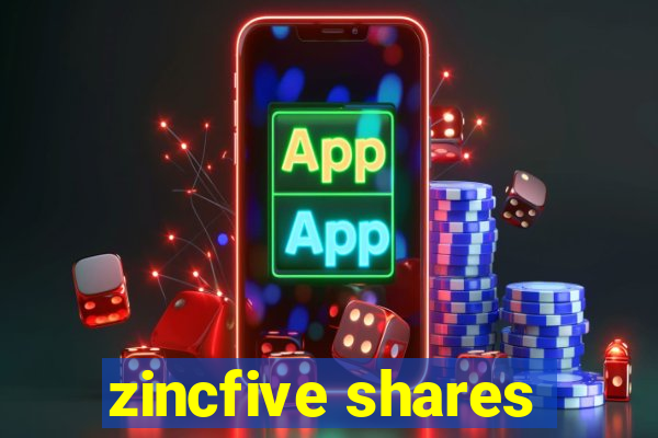 zincfive shares