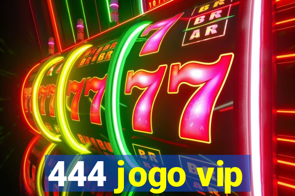 444 jogo vip