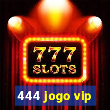 444 jogo vip