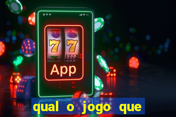 qual o jogo que tem mais chance de ganhar