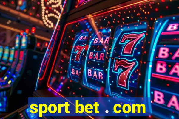 sport bet . com