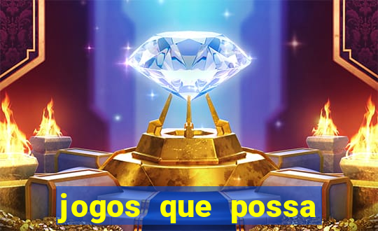 jogos que possa ganhar dinheiro