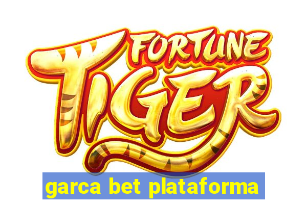 garca bet plataforma