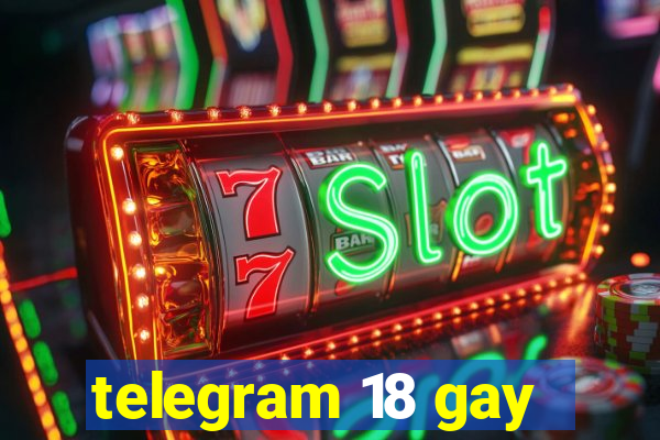 telegram 18 gay