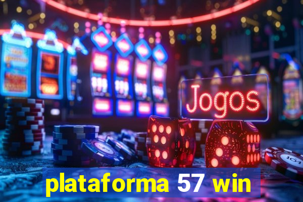 plataforma 57 win