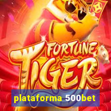 plataforma 500bet