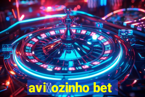 avi茫ozinho bet