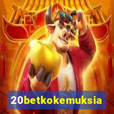 20betkokemuksia