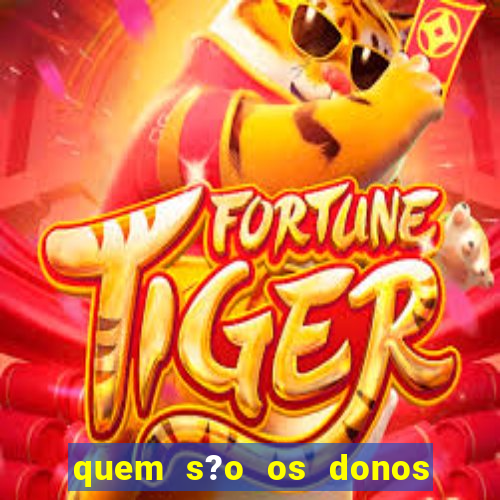 quem s?o os donos das plataformas de jogos de cassino