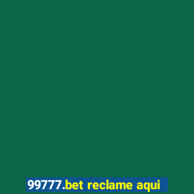 99777.bet reclame aqui