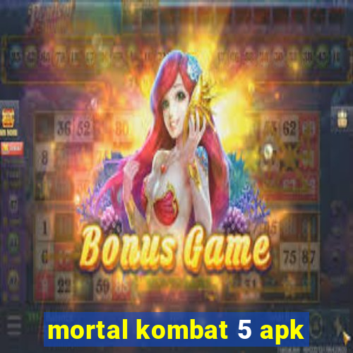 mortal kombat 5 apk