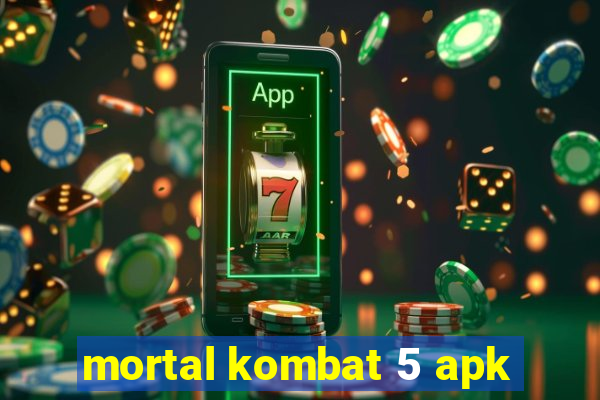 mortal kombat 5 apk