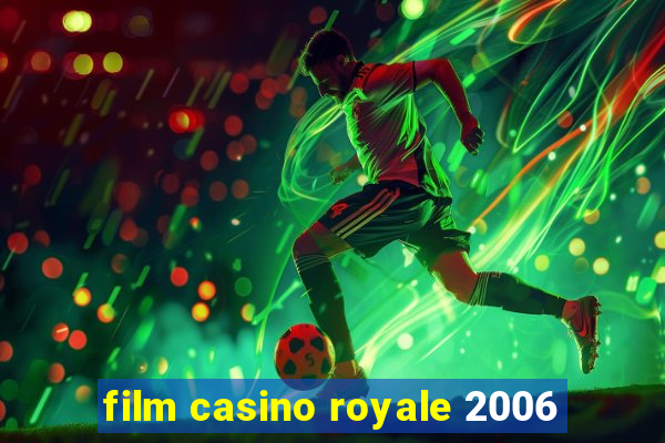 film casino royale 2006