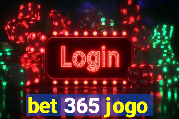 bet 365 jogo