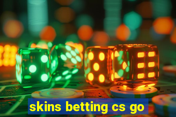 skins betting cs go