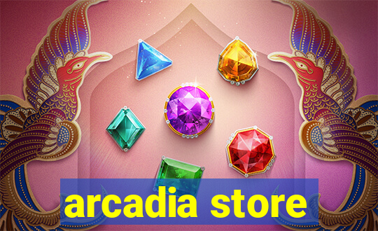 arcadia store