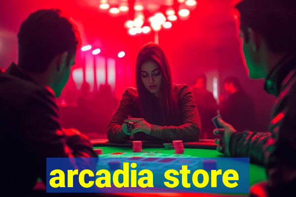 arcadia store