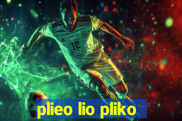 plieo lio pliko