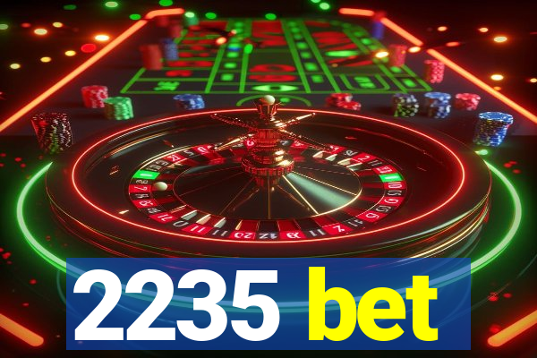 2235 bet