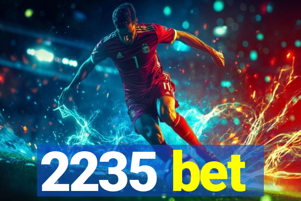 2235 bet